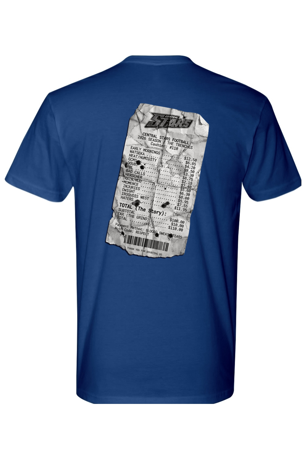 Back of the Royal blue Central Stars tee showing a worn receipt itemizing the 2026 season — early mornings, heat, bad calls, opponents — paid in blood, sweat, tears